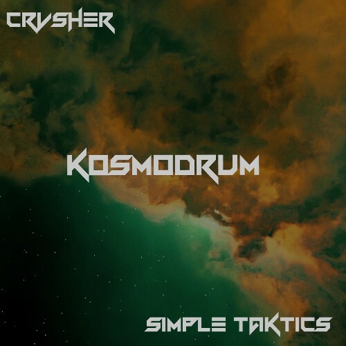 CRVSHER & Simple Taktics — Kosmodrum (2026)