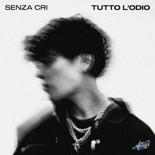  Senza Cri - Tutto L' Odio (2025) 