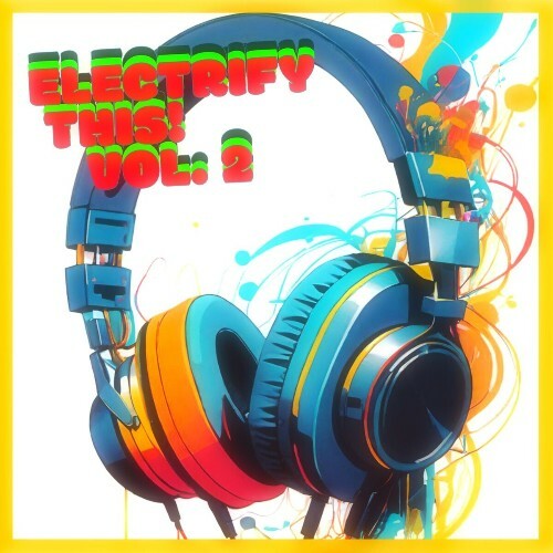  Electrify This! Vol. 2 (2025) 
