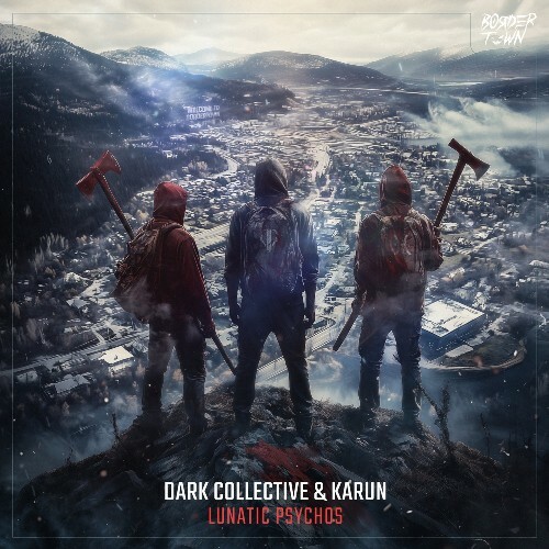  Dark Collective & Karun - Lunatic Psychos (2024) 