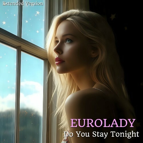  Eurolady - Do You Stay Tonight (2024) 