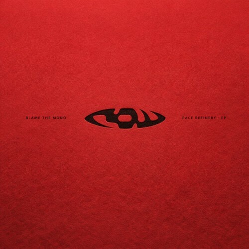 Blame The Mono - Pace Refinery (2026) 