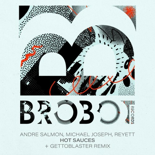  Andre Salmon x Michael Joseph x Reyett - Hot Sauces (2024) 