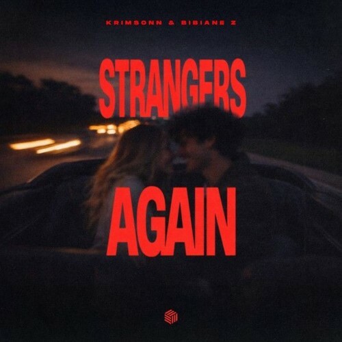  Krimsonn and Bibiane Z - Strangers Again (2026) 