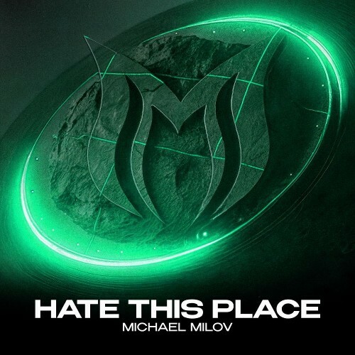  Michael Milov - Hate This Place (2026) 