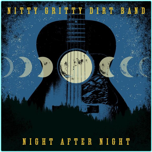 The Nitty Gritty Dirt Band Night After Night (2025) [FLAC 1603 Kbps] – (203 MB)