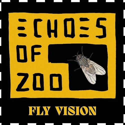 Echoes of Zoo - Fly Vision (2024)