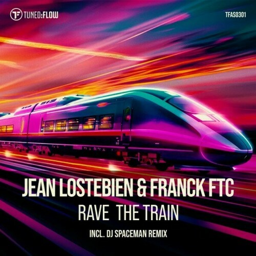 VA - Jean Lostebien & Franck FTC - Rave The Train (2024) (MP3)