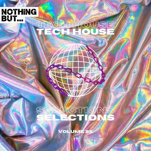  Nothing But... Tech House Selections, Vol. 25 (2024) 