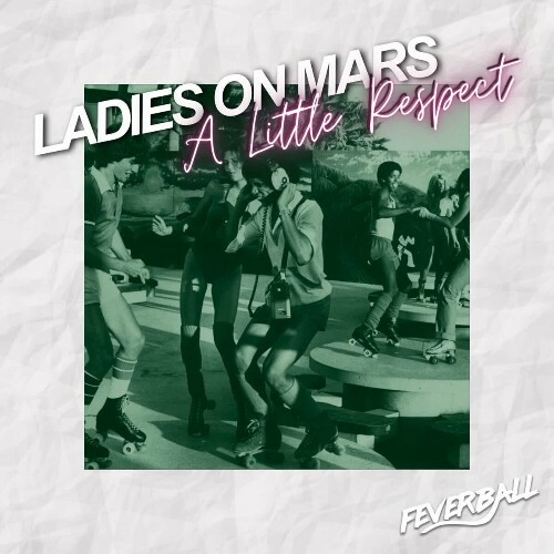  Ladies On Mars - A Little Respect (2025) 