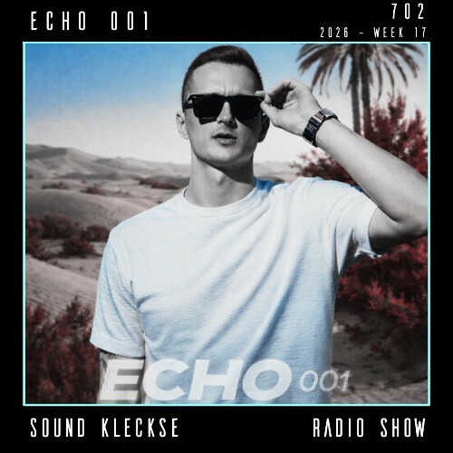  Echo 001 - Sound Kleckse Radio Show 702 (2026-04-11) 