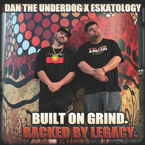  Dan the Underdog x Eskatology - Built on Grind. Backed by Legacy. (2026) 