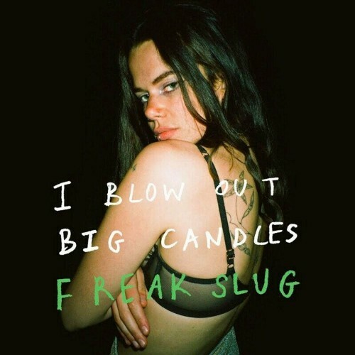  Freak Slug - I Blow Out Big Candles (2024) 