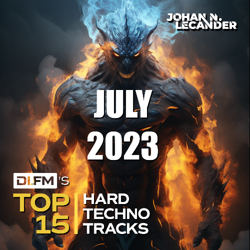 Johan N. Lecander - Di.Fm Top 15 Hard Techno Tracks July 2023 (2023-08-04)