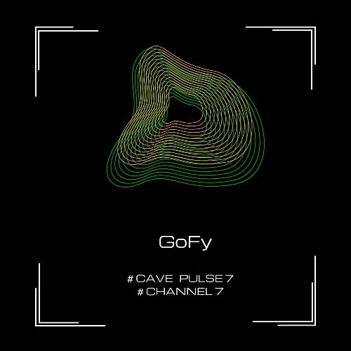  Gofy - Cave Pulse 7 / Channel 7 (2025) 