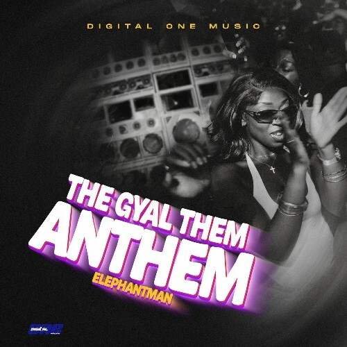  Elephant Man - The Gyal Them Anthem (2025) 