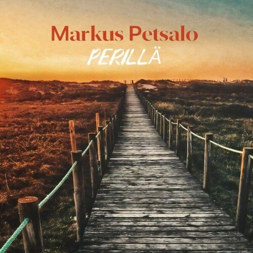 Markus Petsalo — Perillä (2026)