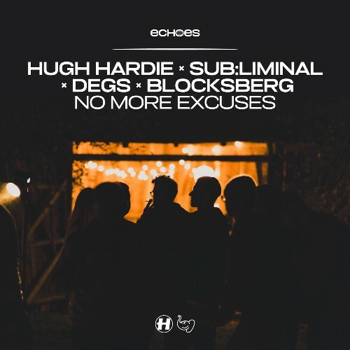  Hugh Hardie x Sub:liminal x Degs x Blocksberg - No More Excuses (2025) 