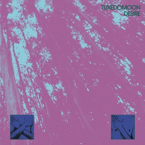  Tuxedomoon - Desire (45th Anniversary) (2025) 