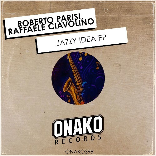  Roberto Parisi & Raffaele Ciavolino - Jazzy Idea (2025) 