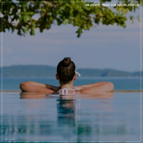 VA -  Spa Dreams Music for Deep Relaxation (2024) [MP3] MEW1ZO9_o