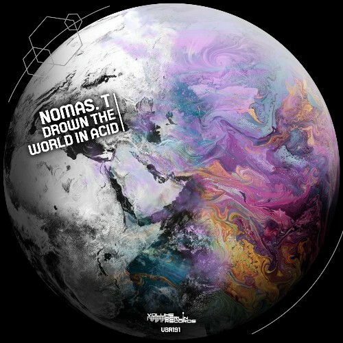  Nomas.T - Drown the World in Acid (2025) 