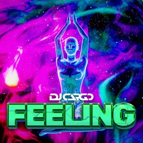 DJ Cargo - Feeling (2026) 