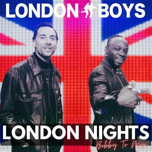  London Boys - London Nights (Bobby To Mix) (2026) 