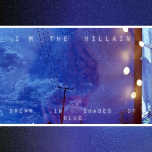  I'm the Villain - Dream In Shades Of Blue (2024) 