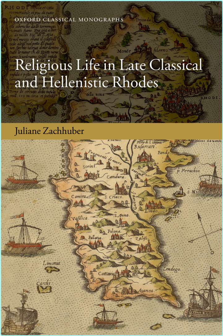 Religious Life In Late Classical And Hellenistic Rhodes (Juliane Zachhuber;) Religious Life In Late Classical And Hellenistic Rhodes (Juliane Zachhuber;)