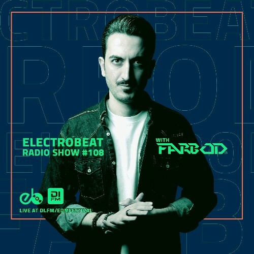  Farbod - Electro Beat Radio Show 108 (2025-02-27) 