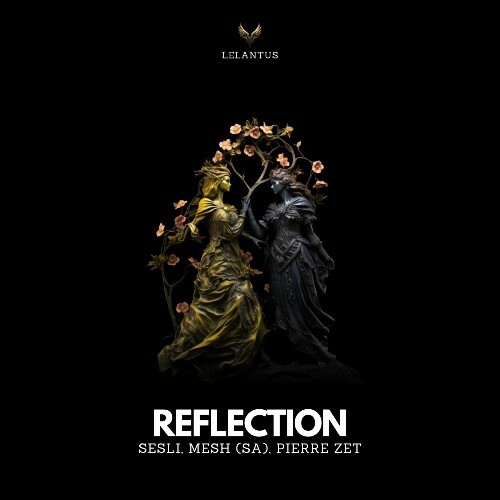  Sesli, MESH (SA) & Pierre Zet - Reflections (2025) 