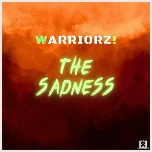  Warriorz! - The Sadness (2024) 