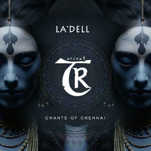  La'Dell - Chants of Chennai (2024) 