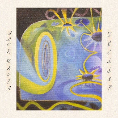  Alex Marsh - Trellis (2025) 