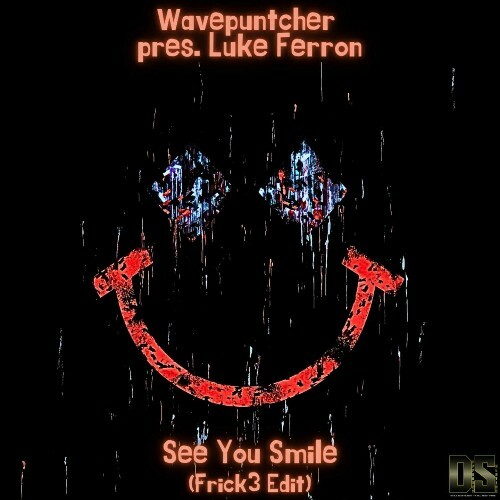  Wavepuntcher Pres. Luke Ferron - See You Smile (Frick3 Edit) (2025) 