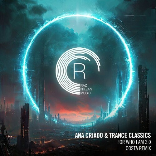  Ana Criado & Trance Classics - For Who I Am 2.0 (Costa Remix) (2024) 