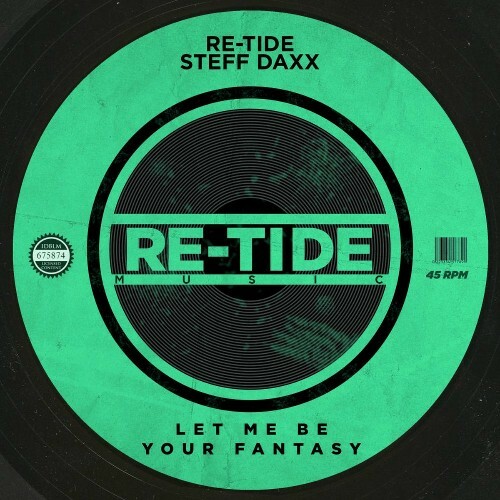  Re-Tide & Steff Daxx - Let Me Be Your Fantasy (2025) 