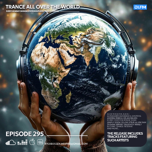  Ryui Bossen - Trance All Over The World 295 (2025-07-14) 