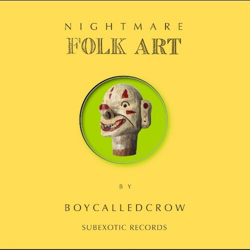  Boycalledcrow - Nightmare Folk Art (2023) 