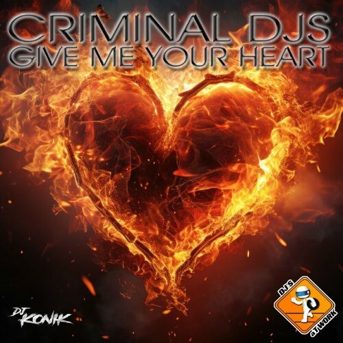  Criminal Djs - Give me your heart (2024) 