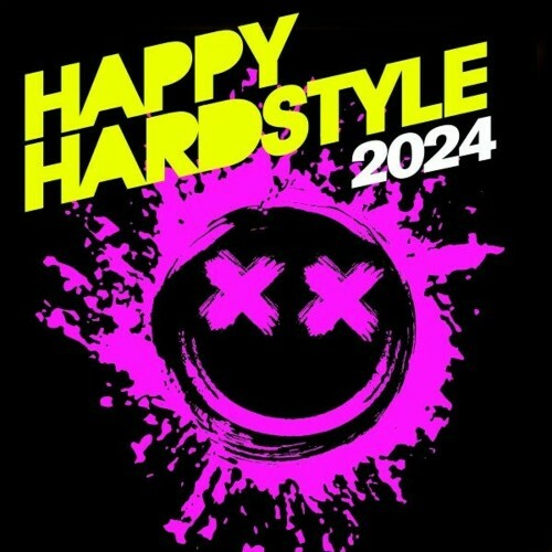  Happy Hardstyle 2024 (2024) 