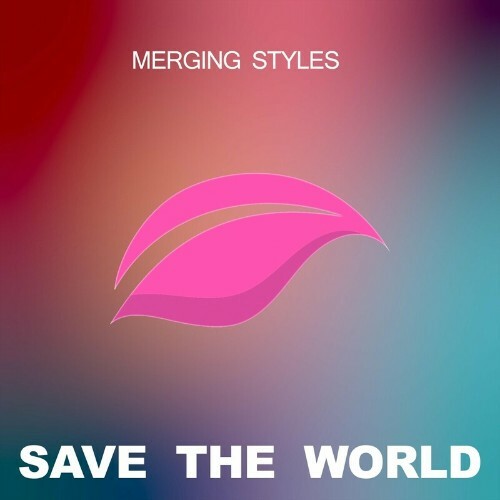  Save The World - Merging Styles (2024) 