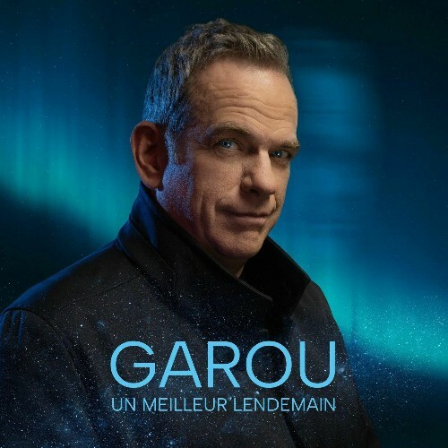  Garou - Un Meilleur Lendemain (2025) 