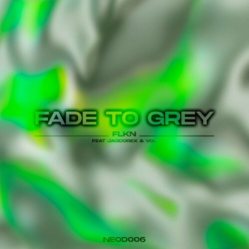  FLKN - Fade To Grey EP (2023) 