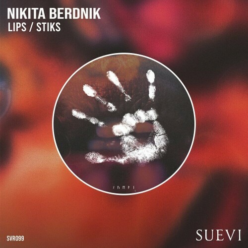  Nikita Berdnik - Lips / Stiks (2024) 