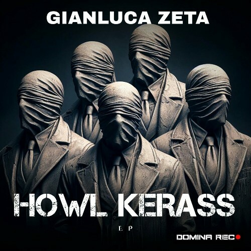 VA | Gianluca Zeta - Howl Kerass 2024 год Скачать Онлайн в Mp3 (Бесплатно)