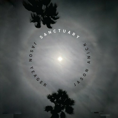  Jason Anick & Jason Yeager's - Sanctuary (2024) 