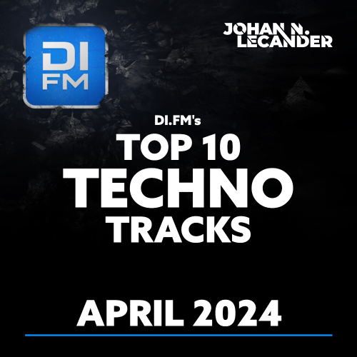  Johan N. Lecander - Di.Fm Top 10 Techno Tracks April 2024 (2024-05-03) 