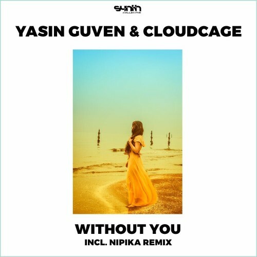 Yasin Guven & Cloudcage - Without You (2023)